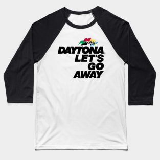 Daytona Let's Go Away Baseball T-Shirt